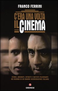 C`era_Una_Volta_Il_Cinema_-Ferrini_Franco